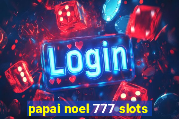 papai noel 777 slots